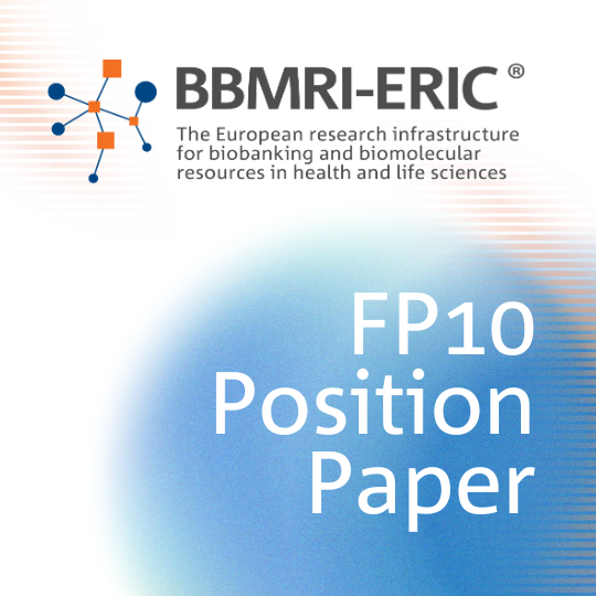 BBMRI-ERIC logo is shown with the words 'FP10 Position Paper'